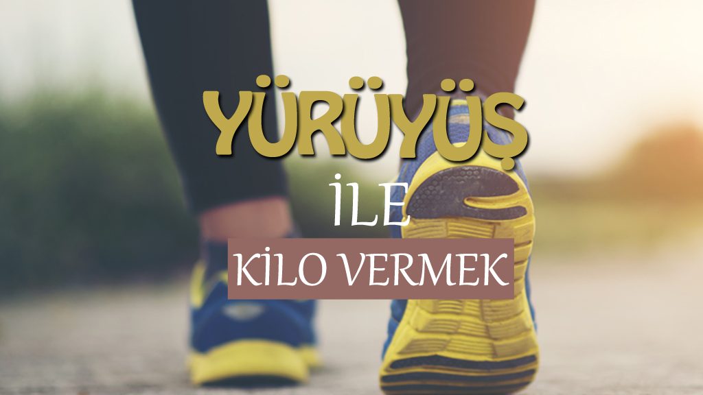yürüyerek kilo vermek